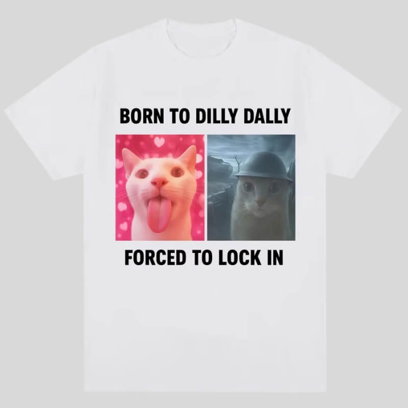 Born to Dilly Dally Tee